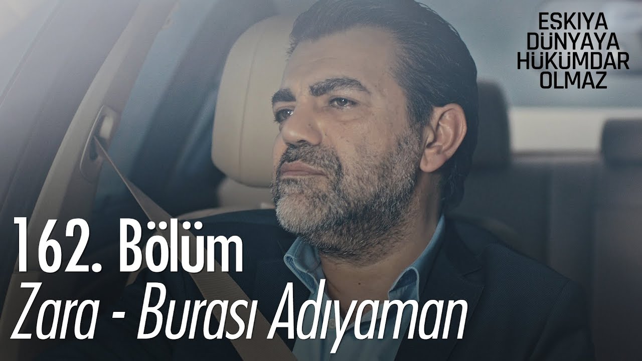 Zara   Buras Adyaman   Ekya Dnyaya Hkmdar Olmaz 162 Blm