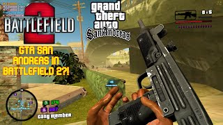 BUSTAFIELD 2: a BF2 mod set in GTA San andreas..