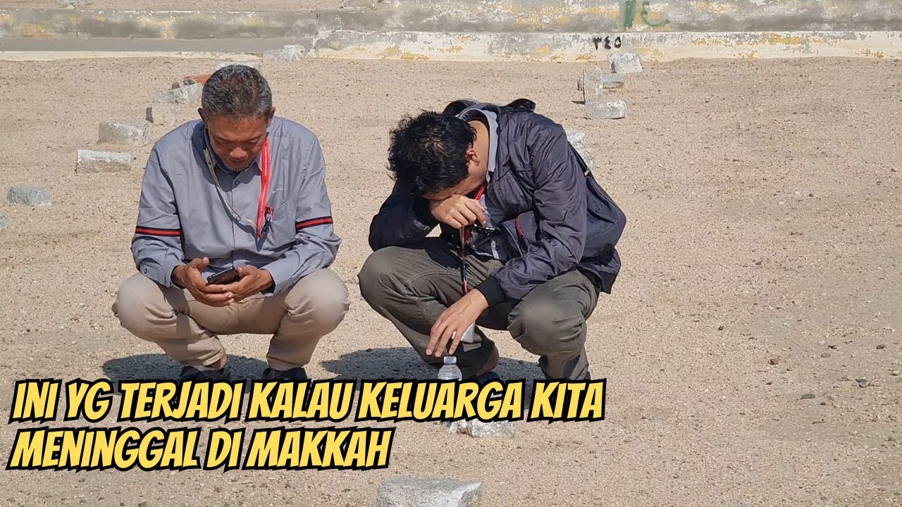 RISIKO KALAU KELUARGA MENINGGAL DI MAKKAH ZIARAH BUTUH ONGKOS PULUHAN JUTA