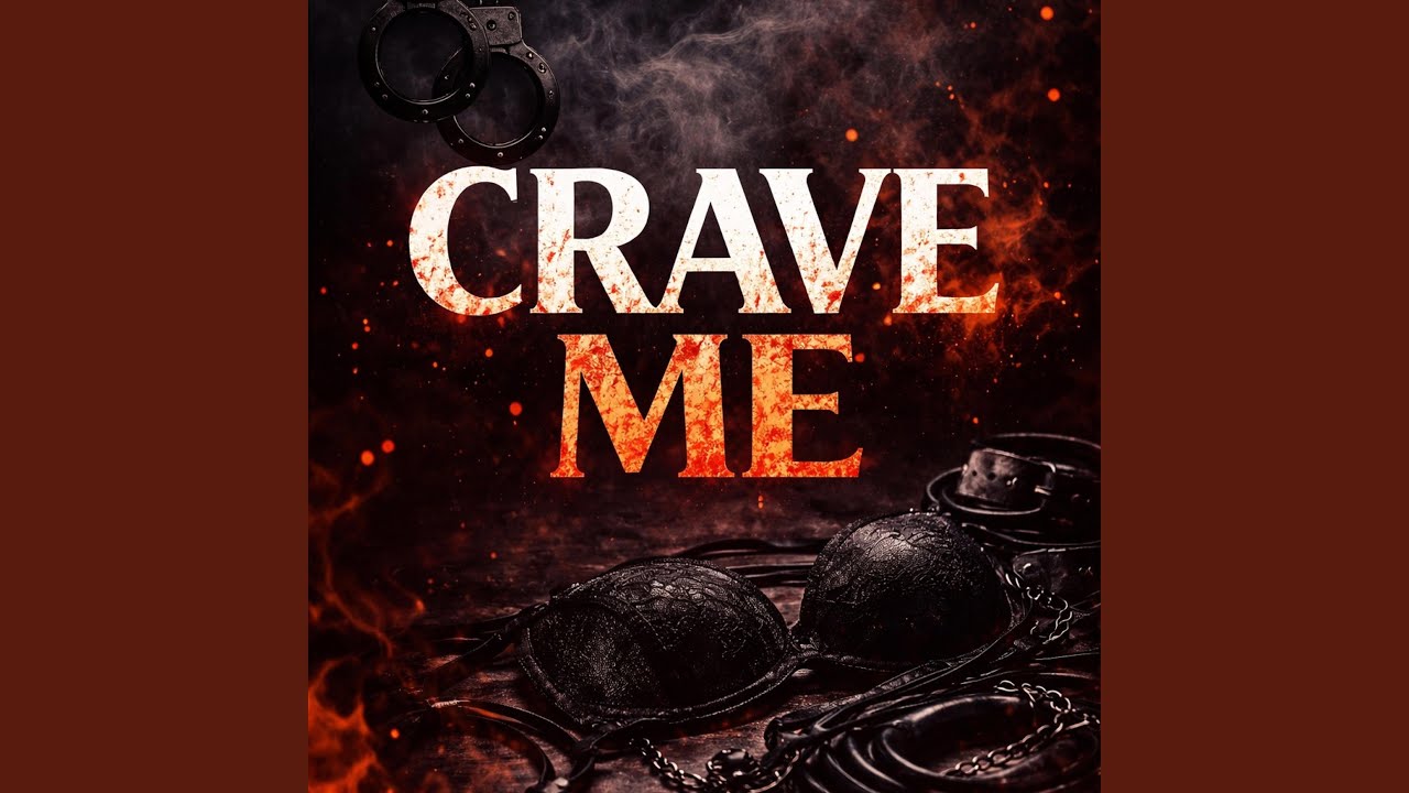 Watch Crave Me on YouTube Watch Crave Me on YouTube