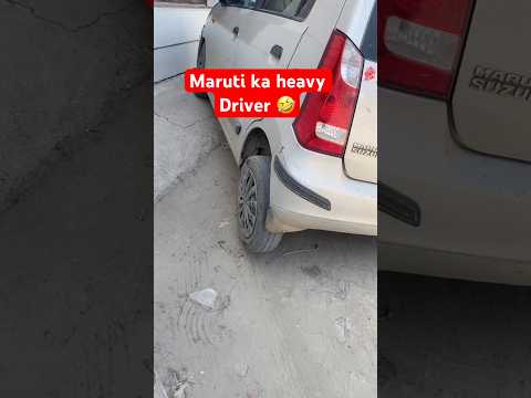 Maruti ka heavy driver 🤣