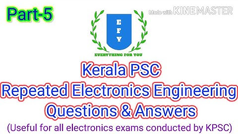 Kerala PSC - Electronics Engineering Questions and Answers repeated- Part 5