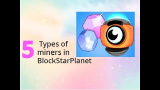 Types of miners in blockstarplanet screenshot 1