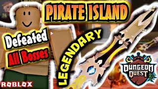 DUNGEON QUEST * NEW MAP * NEW LEGENDARY * NEW PIRATE ISLAND [ ROBLOX ]