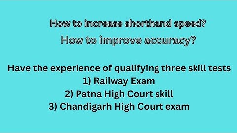How to increase shorthand speed? how to improve accuracy? Important video for shorthand students