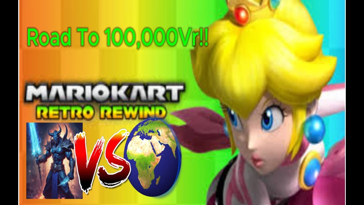 mario kart wii Retro Rewindroad to 100,000 VR Part 1