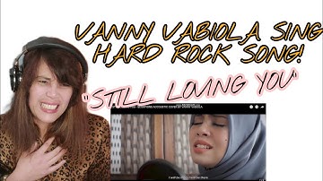 FIRST REACTION VIDEO TO "STILL LOVING YOU"BY SCORPIONS COVER BY VANNY VABIOLA