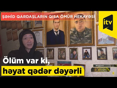 Ölüm var ki, həyat qədər dəyərli: Şəhid qardaşların qısa ömür hekayəti