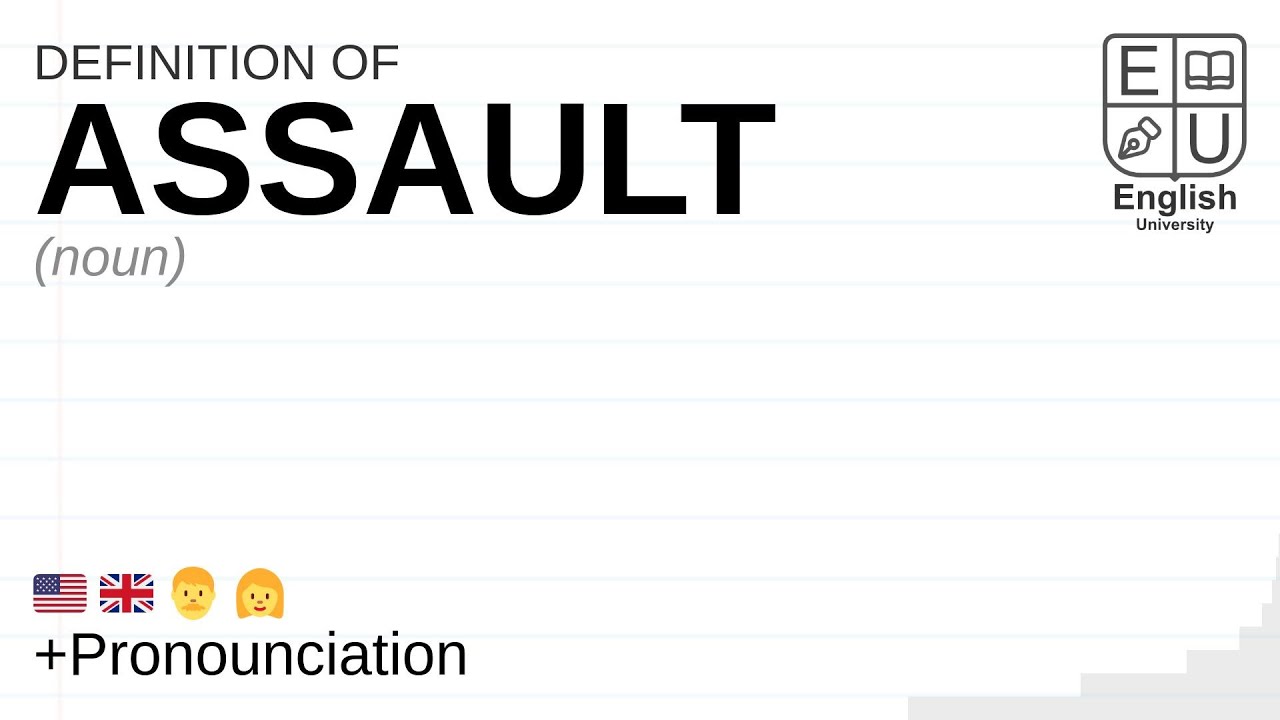 ASSAULT meaning, definition & pronunciation | What is ASSAULT? | How to say  ASSAULT - YouTube