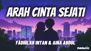 Arah Cinta Sejati - Fadhilah Intan & Aina Abdul 'Lirik' (OST Rumah Tanpa Luka) | perjalanan ini tak