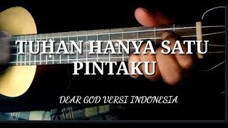 DEAR GOD VERSI INDONESIA cover ukulele (kunci & lirik)