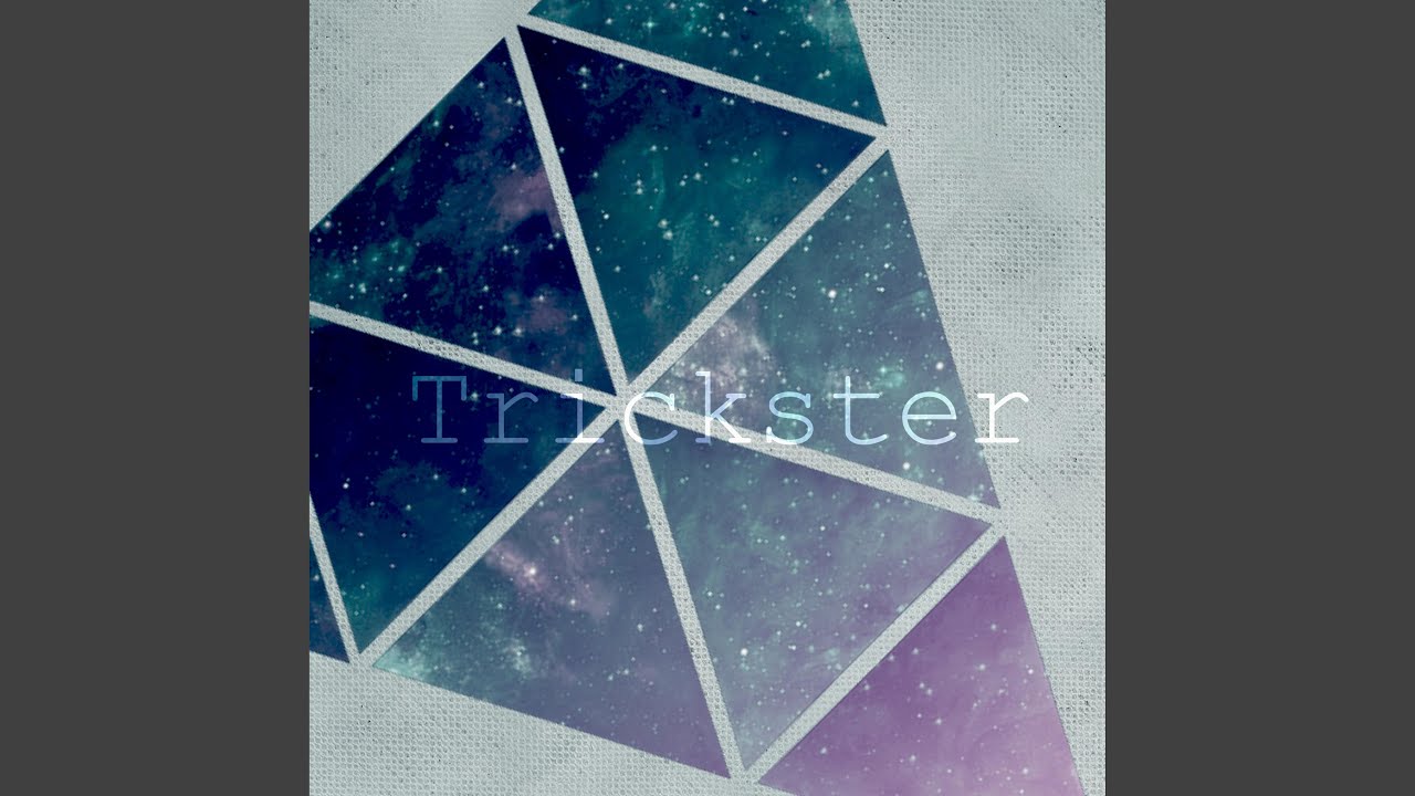Watch Trickster on YouTube Watch Trickster on YouTube