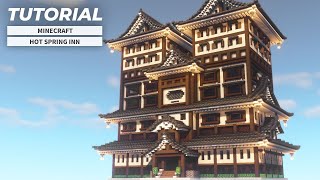 Minecraft Tutorial : How to build a Japanese hot spring inn | 日本の温泉旅館の作り方(和風建築)