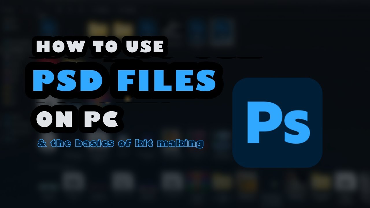 How to use PSD FILES on PC (Photoshop tutorial) - YouTube