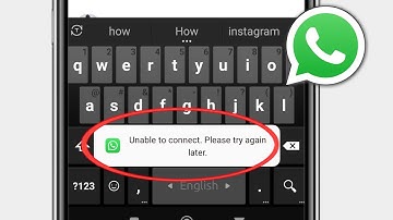 Fix WhatsApp Unable to connect Please try again later Problem
