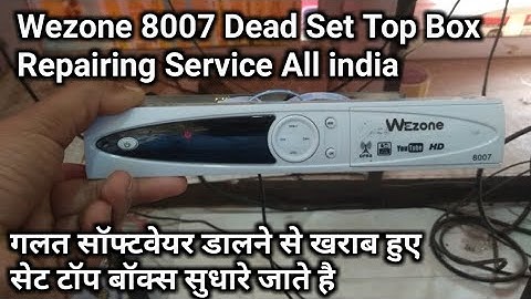 Wezone 8007 Dead Set Top Box Repairing service all india