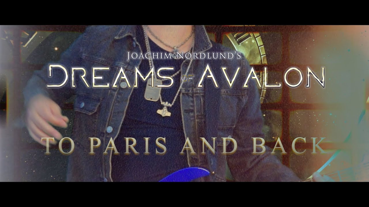Dreams of Avalon - To Paris and Back (Official Music Video)