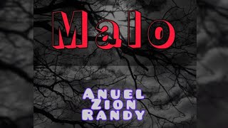 Malo -- Anuel, Zion, Randy (Letra/Lyrics)