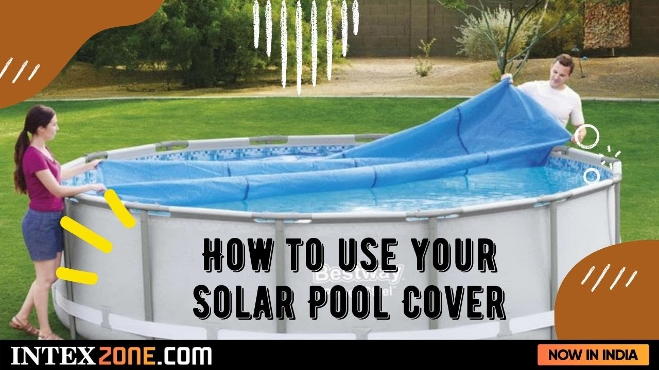 How to use your Solar Pool Cover - YouTube