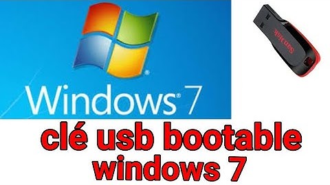 Comment créer une clé USB Windows 7 Bootable