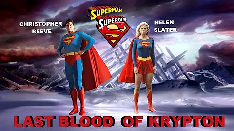 Superman:Supergirl/LAST BLOOD OF KRYPTON "Movie" 67mins Christopher Reeve, Helen Slater