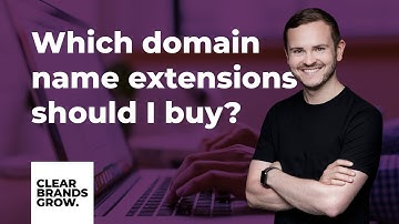 Which domain name extensions should I buy? | Clear Brands Grow