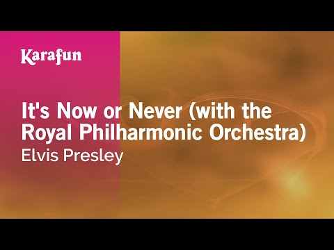 Karaoke It's Now Or Never (with The Royal Philharmonic Orchestra) - Elvis Presley *