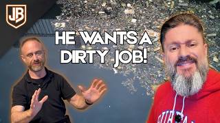 You want a dirty job you say?