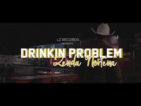 La Zenda Norteña – Drinkin' Problem (Video Oficial)