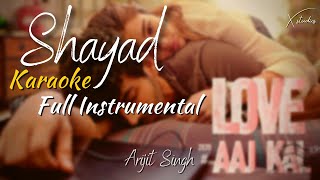 Shayad | Karaoke | Full Instrumental | Pritam | Arijit Singh
