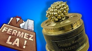 TOP 13 Bourdes des Razzie Awards - FERMEZ LA (Vieux dossier #10)