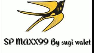 SP MAXX 99, Suara panggil walet original #VIRAL