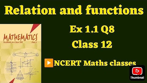 Class 12 Ex 1.1 Q8 Math | Relation & Function | Q8 Ex 1.1 Class 12 math | Ex 1.1 Q8 Class12 Math |