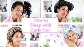 HOW TO SLEEP WITH CURLY HAIR| SLEEP MORE STRESS LESS!