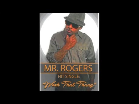 Mr  Rogers - Work That Thang Single