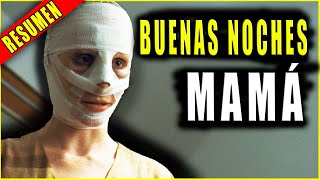 resumen: BUENAS NOCHES MAMÁ (good night mommy) película || Ahora te cuento