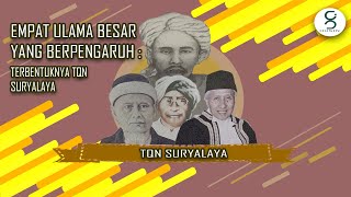 ini lah EMPAT tokoh ulama besar, terbentuknya Tarekat Qadiriyah wa Naqsyabandiyah di Suryalaya,