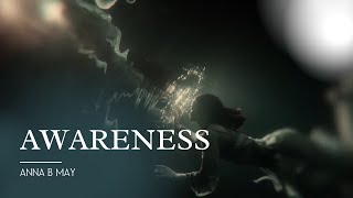 Anna B May - Awareness [Music Video] - Chill Ambient Music