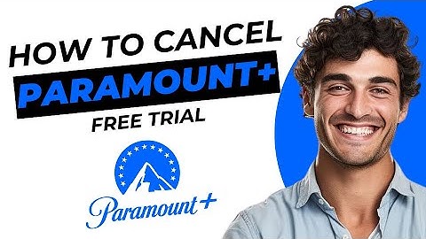 How to Cancel Paramount Plus Free Trial 2025