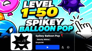 ALL LEVEL in SPIKEY BALLOON POP *Roblox* Level 1-50 in Spikey Balloon Pop Guide Walkthrough) screenshot 2