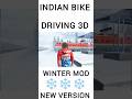 Winter Mod || new update || Indian bike driving 3d #shorts #viral #trending #gameplay