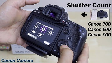 How to Check Shutter Count on Canon 70D, 80D & 90D Camera?