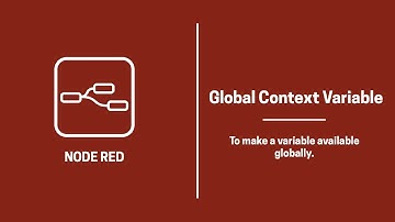 Global Context Variable | Node Red
