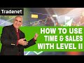 How to use Time and Sales with Level 2 for Day Trading