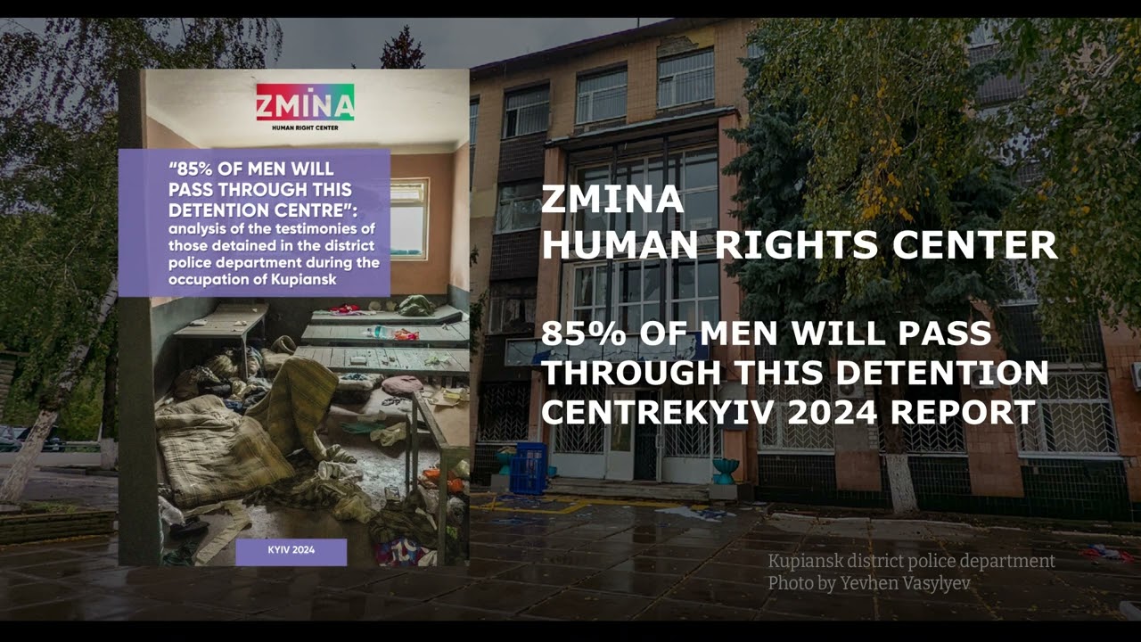 Russian Torture in Kupyansk: Zmina Human Rights Center report