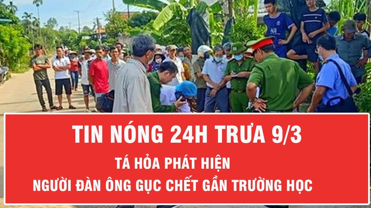 Trưa 9/3: Tá hỏa phát hiện người đàn ông gục chết gần tường rào trường học, cách QL1 15m ở Lâm Đồng