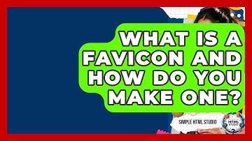 What Is A Favicon And How Do You Make One? - Simple HTML Studio