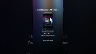 “Luke Skywalker, My Sweet Love (The Force Theme / Binary Sunset Parody)”
