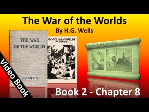 Book 2 - Ch 08 - The War of the Worlds by HG Wells