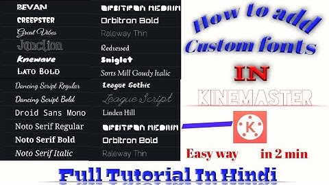 How to add Custom Fonts in kinemaster || Easy Trick To Add Custom Fonts In Kinemaster New 2021
